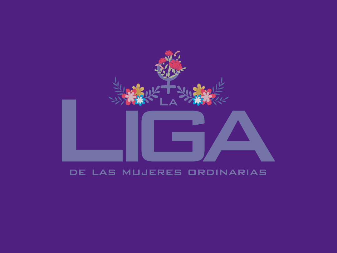 8M: La Liga de las Mujeres Ordinarias